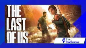 Why Is The Last of Us One of the Best Games of All Time?